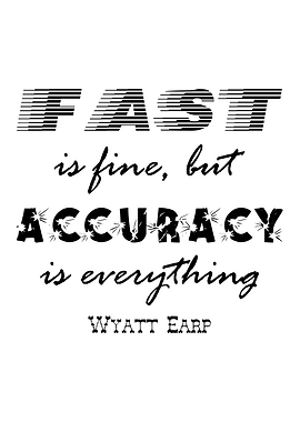 Wyatt Earp On Accuracy