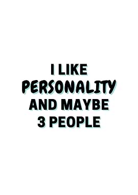 I Like Personality And