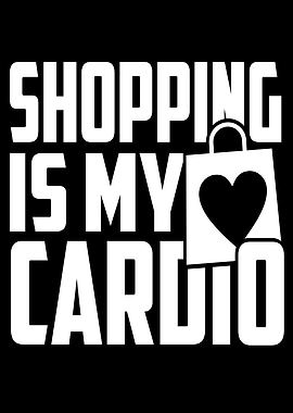 Shopping Is My Cardio