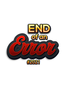 End of An Error 2021