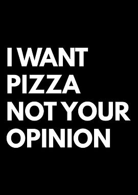 I Want Pizza