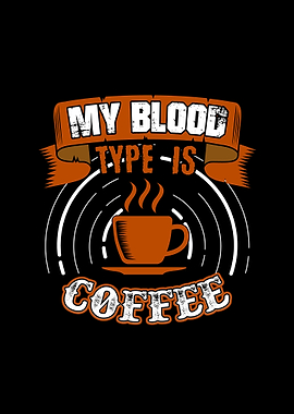 My Blood Type Coffee