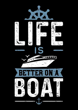 Life Is Better On A Boat