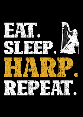 Harp Eat Sleep Repeat