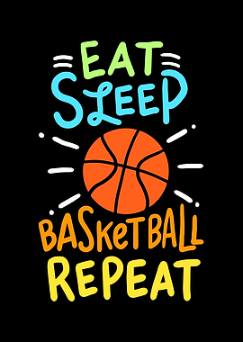 Eat Sleep Basketball
