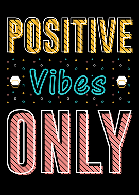 Positive Vibes Only Quotes