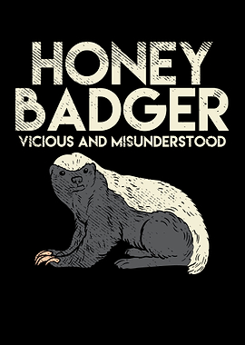 Honey Badger Vicious And