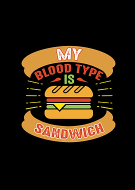 My Blood Type Is Sandwich