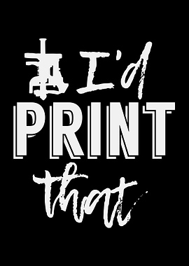 Id Print That 3D Printing