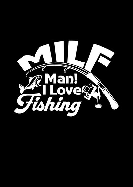 MILF Man I Love Fishing