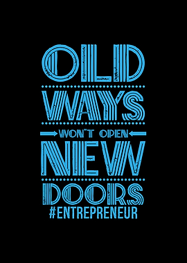 Old Ways Wont Open New