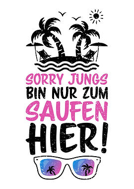 Sorry Jungs Bin Nur Zum Sa