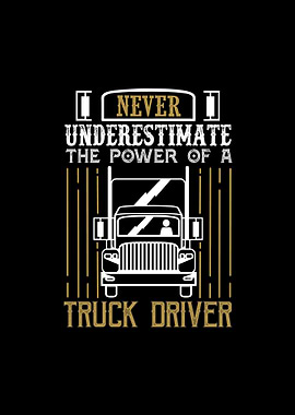 The Power of Truck Driver