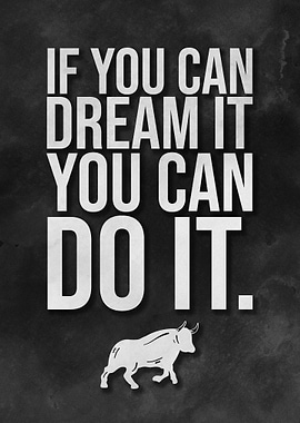 If You Can Dream It Do It