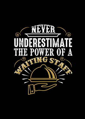 Power of Waiting Staff