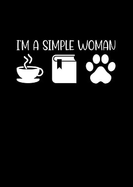 Im a Simple Woman Coffee