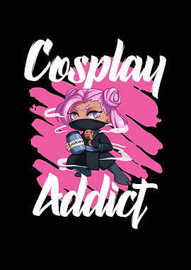 Cosplay addict
