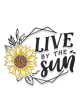Live by the sun