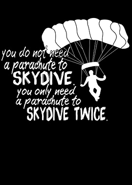 Skydive I Funny Gift Idea