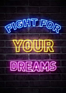 FIGHT FOR YOUR DREAMS