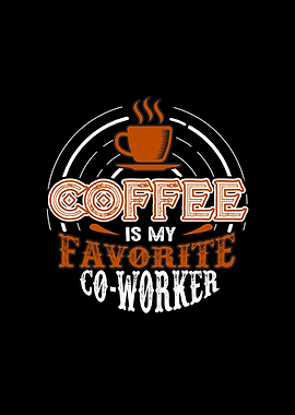 Coffee Is My Favorite