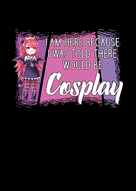 there would be cosplay