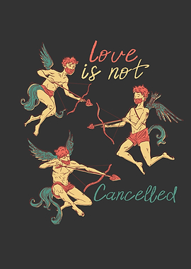 LOVE IS NOT CANCELLED