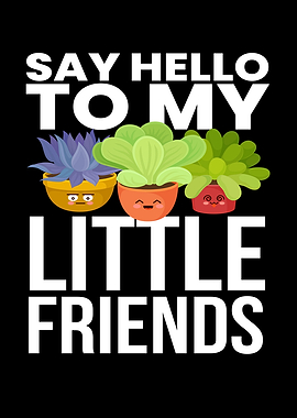 Hello To My Little Friends