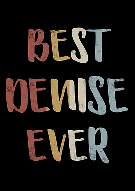 Best Denise Ever