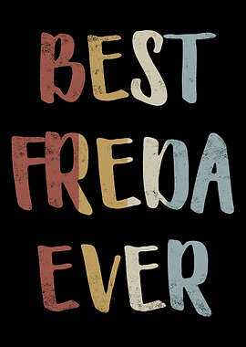 Best Freda Ever