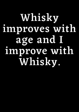 Whisky Improves With Age
