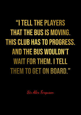Alex Ferguson Quotes