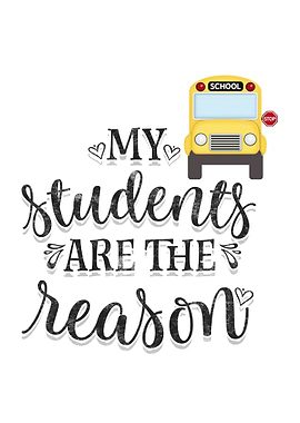 My student are the reason