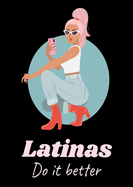 LATINAS DO IT BETTER