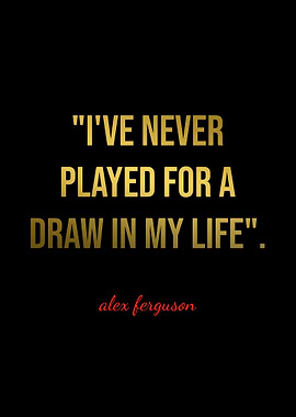 Alex Ferguson Quotes