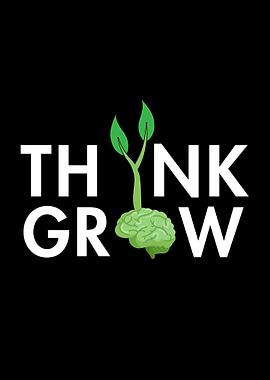 Think grow inspirational