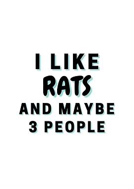 I Like Rats And Maybe 3