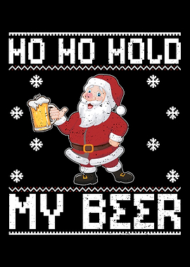 Ho Ho Hold My Beer