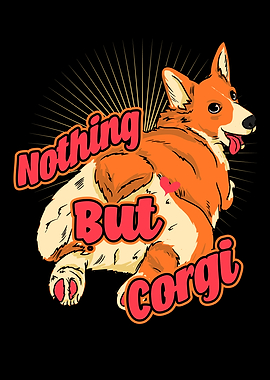 Nothing but Corgi Dog
