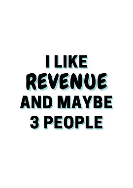 I Like Revenue And Maybe 3
