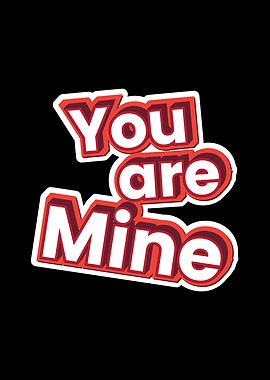 You Are Mine
