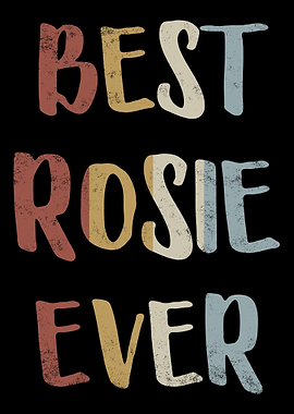 Best Rosie Ever