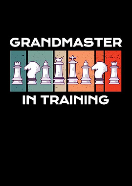 grandmaster in training