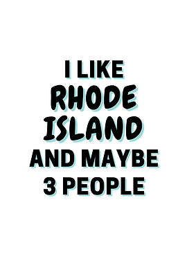 I Like Rhode Island And