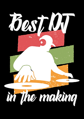 best dj in the making