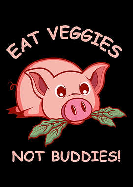 Veggies Not Buddies Vegan