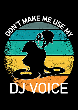 my DJ voice