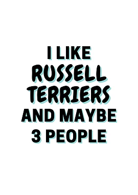 I Like Russell Terriers