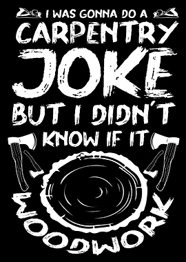 Carpentry Pun
