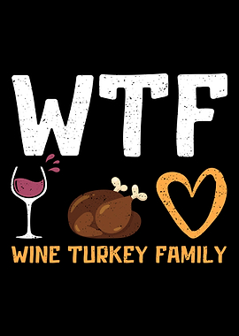WTF Wine Turkey Family